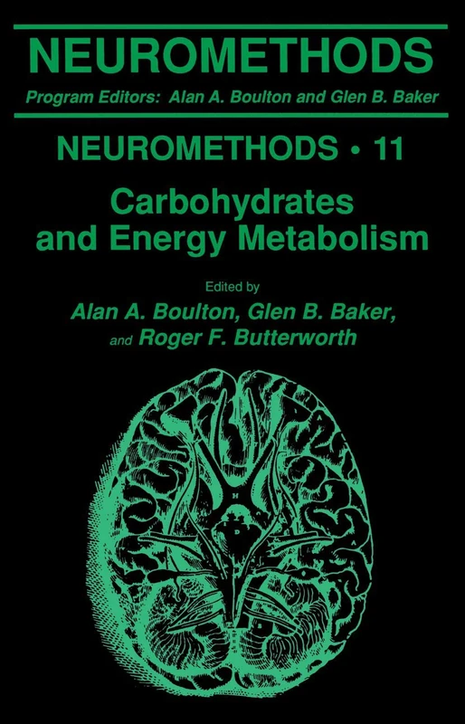 Carbohydrates and Energy Metabolism: 11 (Neuromethods, 11)