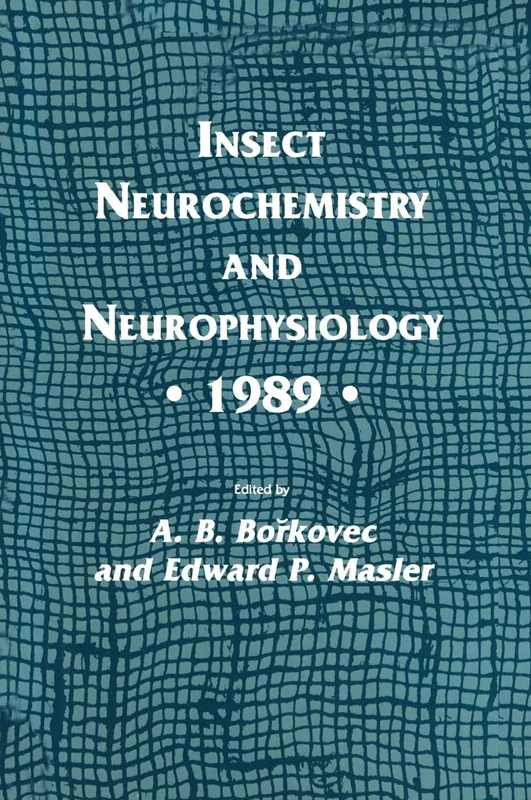 Insect Neurochemistry and Neurophysiology · 1989 · (Experimental and Clinical Neuroscience)