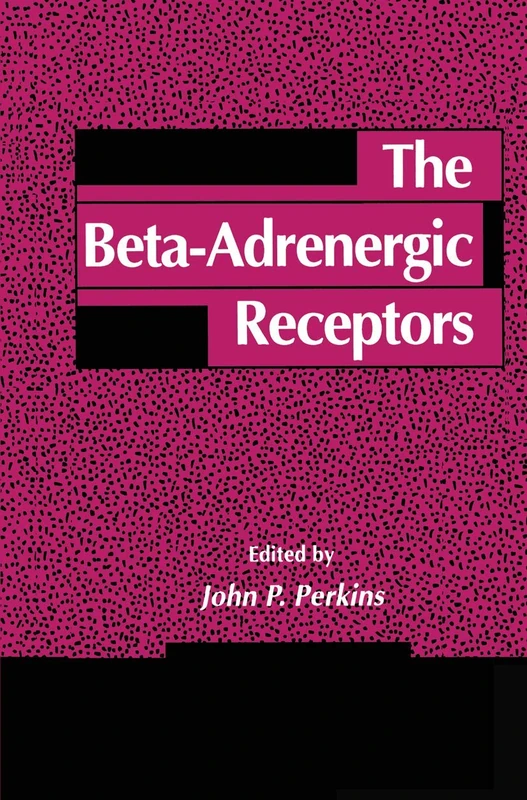 Humana - The Beta-Adrenergic Receptors (The Receptors) Book