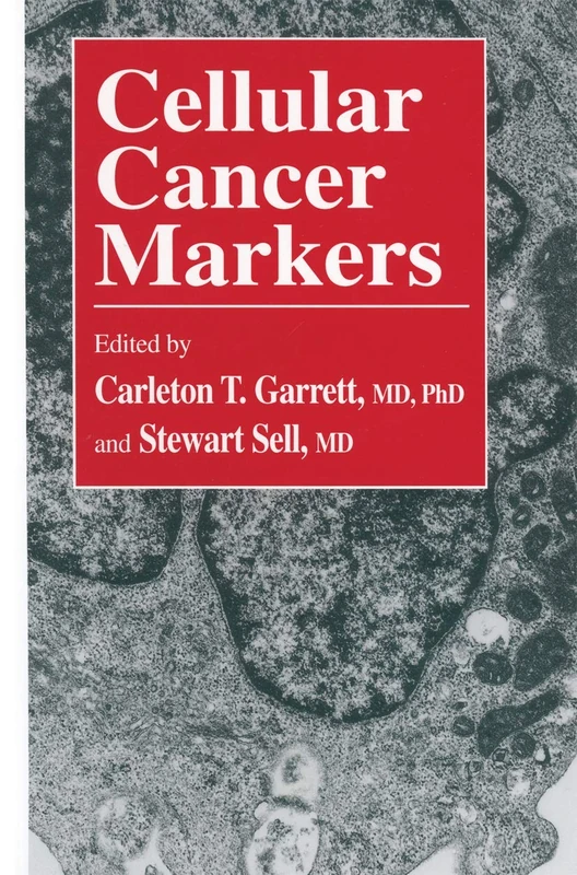 Cellular Cancer Markers: 12 (Contemporary Biomedicine, 12)