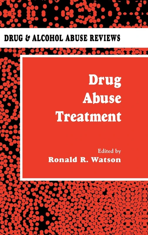 Watson: Drug Abuse Treatment Vol 4: Alcohol Abuse Treatment: v. 4 (Drug and Alcohol Abuse Reviews)