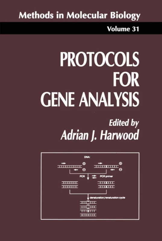 Protocols for Gene Analysis: 31 (Methods in Molecular Biology, 31)