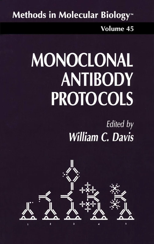 Monoclonal Antibody Protocols: 45 (Methods in Molecular Biology, 45)