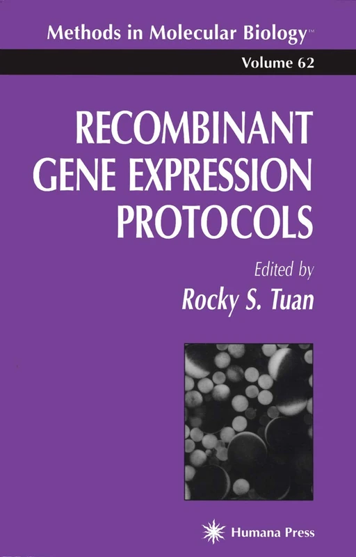 Humana Recombinant Gene Expression Protocols: 62 Book