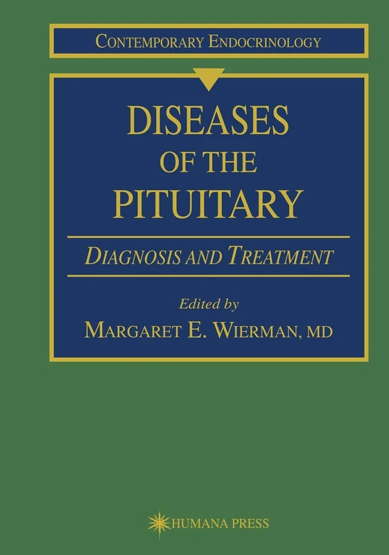 Diseases of the Pituitary: Diagnosis and Treatment: 3 (Contemporary Endocrinology, 3)