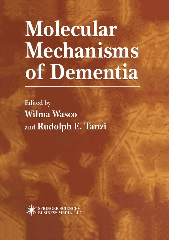 Molecular Mechanisms of Dementia (Contemporary Neuroscience)