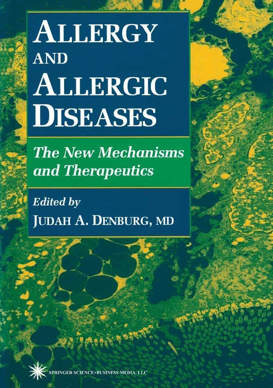 Allergy and Allergic Diseases: The New Mechanisms and Therapeutics
