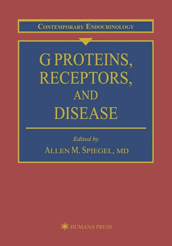 G Proteins, Receptors, and Disease: 6 (Contemporary Endocrinology, 6)