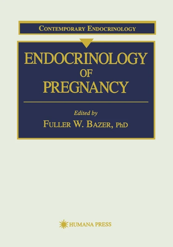 Endocrinology of Pregnancy: 9 (Contemporary Endocrinology, 9)