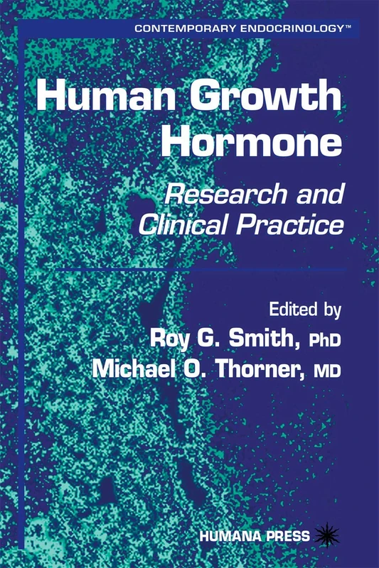 Human Growth Hormone: Research and Clinical Practice: 19 (Contemporary Endocrinology, 19)