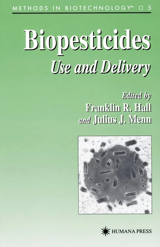 Biopesticides: Use and Delivery: 5 (Methods in Biotechnology, 5)