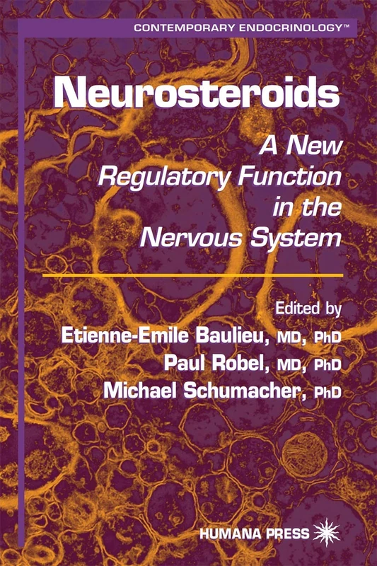 Neurosteroids: A New Regulatory Function in the Nervous System: 16 (Contemporary Endocrinology, 16)