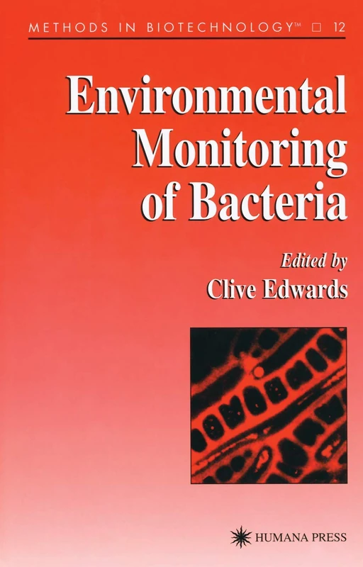 Environmental Monitoring of Bacteria: 12 (Methods in Biotechnology, 12)
