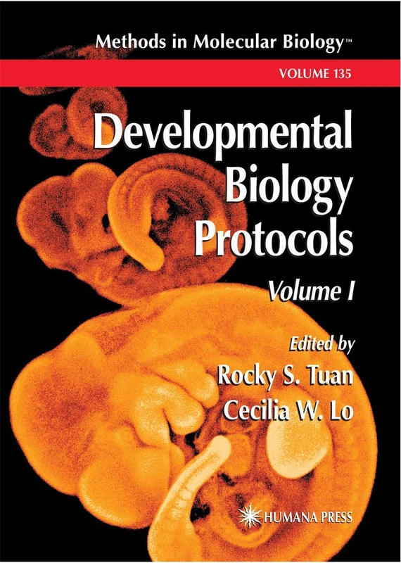 Developmental Biology Protocols: Volume I: 135 (Methods in Molecular Biology, 135)