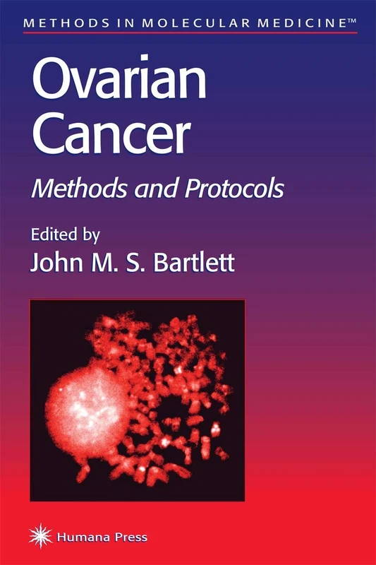 Ovarian Cancer: Methods and Protocols: 39 (Methods in Molecular Medicine, 39)