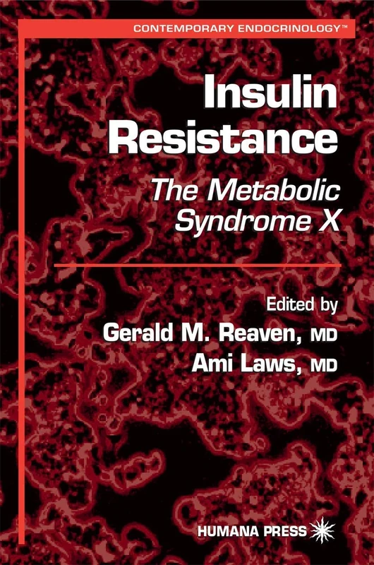 Insulin Resistance: The Metabolic Syndrome X: 12 (Contemporary Endocrinology, 12)