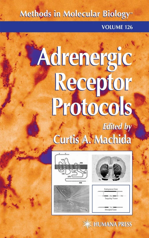 Humana Adrenergic Receptor Protocols: 126 - Methods in Molecular Biology