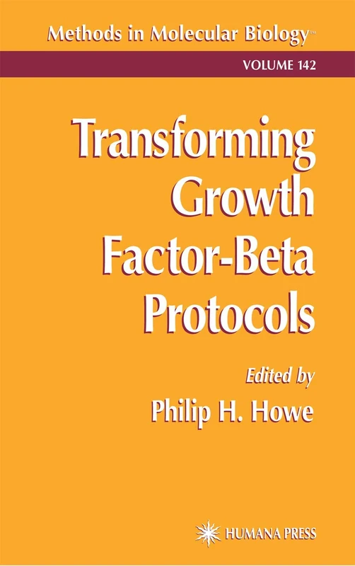 Transforming Growth Factor-Beta Protocols: 142 (Methods in Molecular Biology, 142)