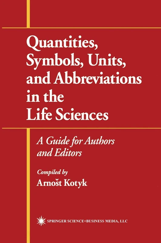 Quantities, Symbols, Units, and Abbreviations in the Life Sciences: A Guide for Authors and Editors - Image 1