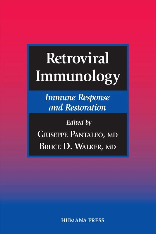 Humana Retroviral Immunology: Immune Response and Restoration