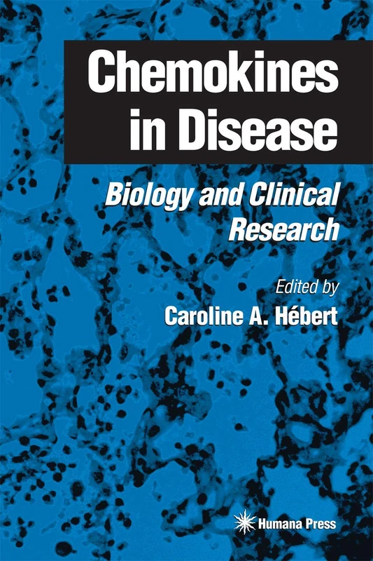 Chemokines in Disease: Biology and Clinical Research: 8 (Contemporary Immunology)