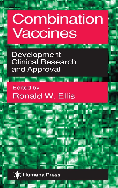 Combination Vaccines: Development, Clinical Research, and Approval