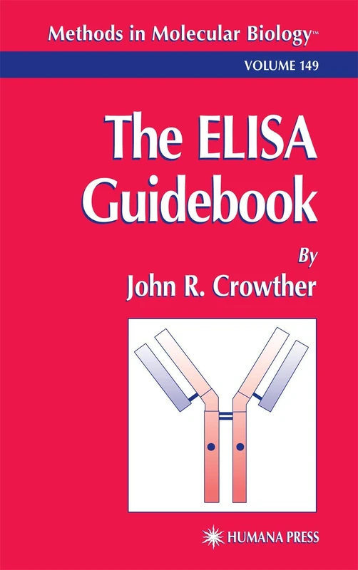 The ELISA Guidebook: 149 (Methods in Molecular Biology, 149)