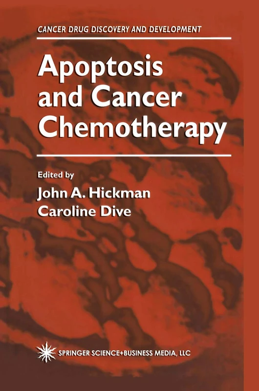Apoptosis and Cancer Chemotherapy: 6 (Cancer Drug Discovery and Development)