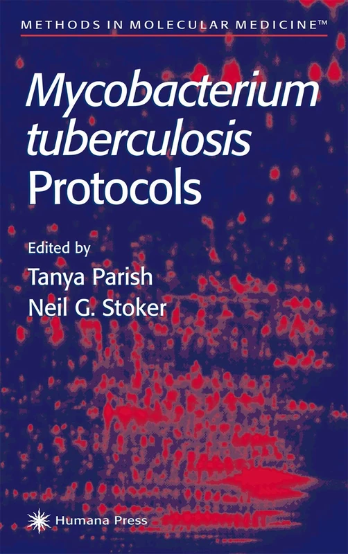 Mycobacterium Tuberculosis Protocols: 54 (Methods in Molecular Medicine, 54)