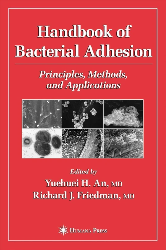 Handbook of Bacterial Adhesion: Principles, Methods, and Applications
