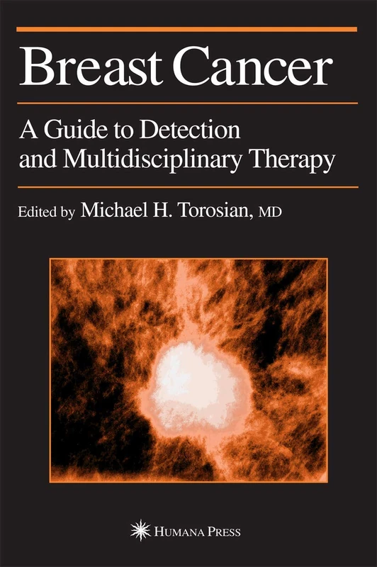Breast Cancer: A Guide to Detection and Multidisciplinary Therapy (Current Clinical Oncology)