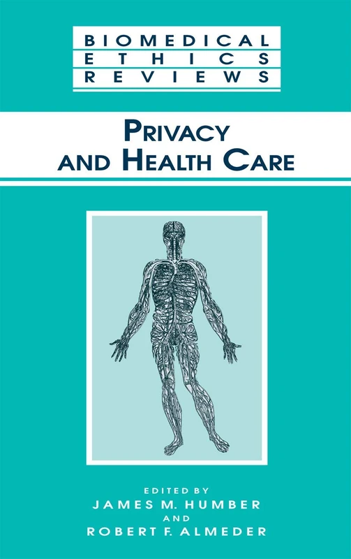 Privacy and Health Care: 2000 (Biomedical Ethics Reviews)