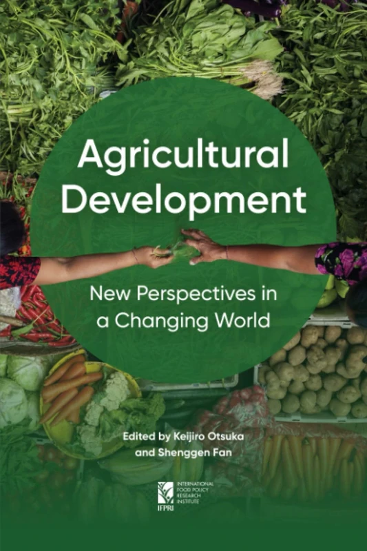 Agricultural Development: New Perspectives in a Changing World