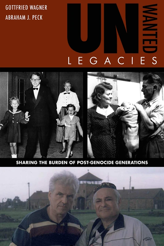 Unwanted Legacies: Sharing the Burden of Post-Genocide Generations (Modern Jewish History)