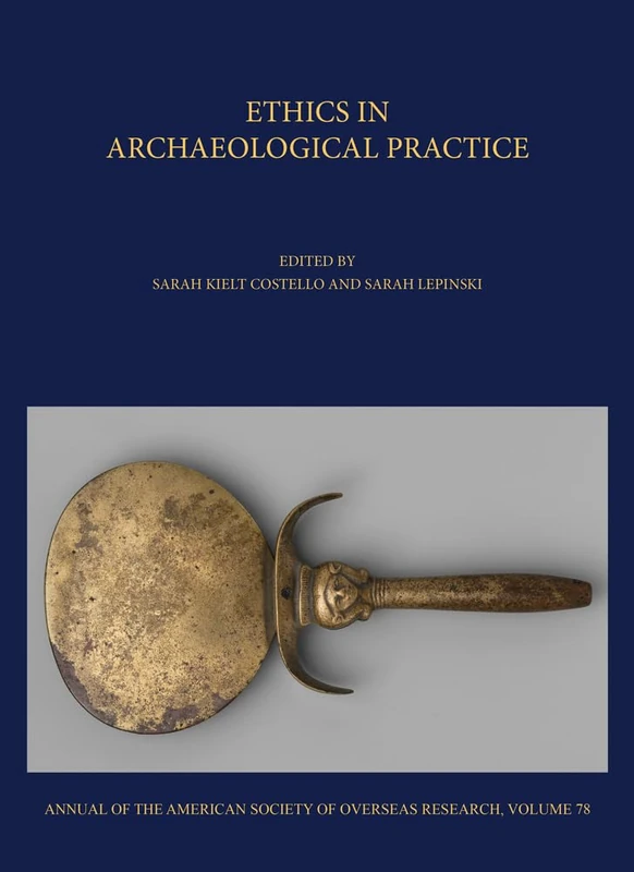 Ethics in Archaeological Practice (Annual of ASOR)