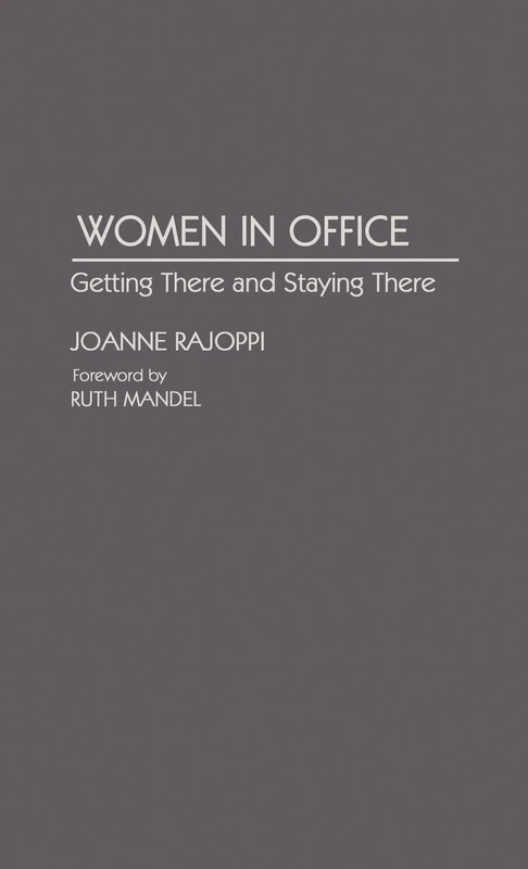Women in Office: Getting There and Staying There