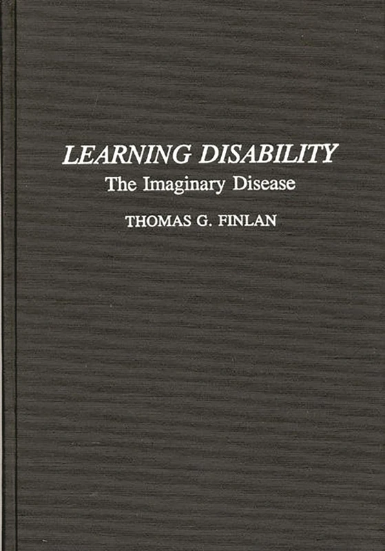 Learning Disability: The Imaginary Disease