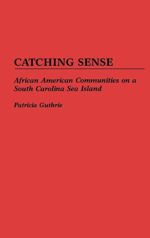 Catching Sense: African American Communities on a South Carolina Sea Island - Image 1