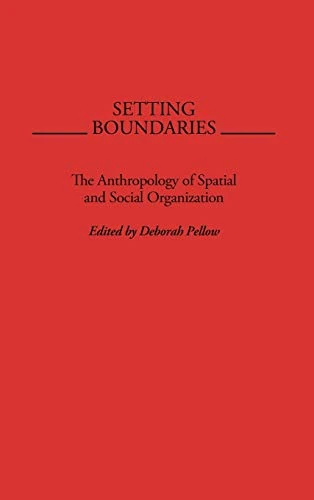 Setting Boundaries: The Anthropology of Spatial and Social Organization - Image 1