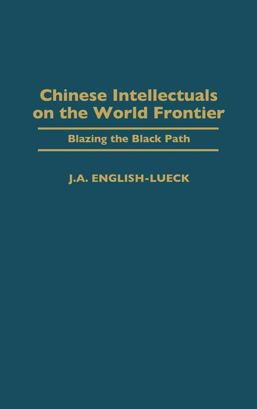 Chinese Intellectuals on the World Frontier: Blazing the Black Path