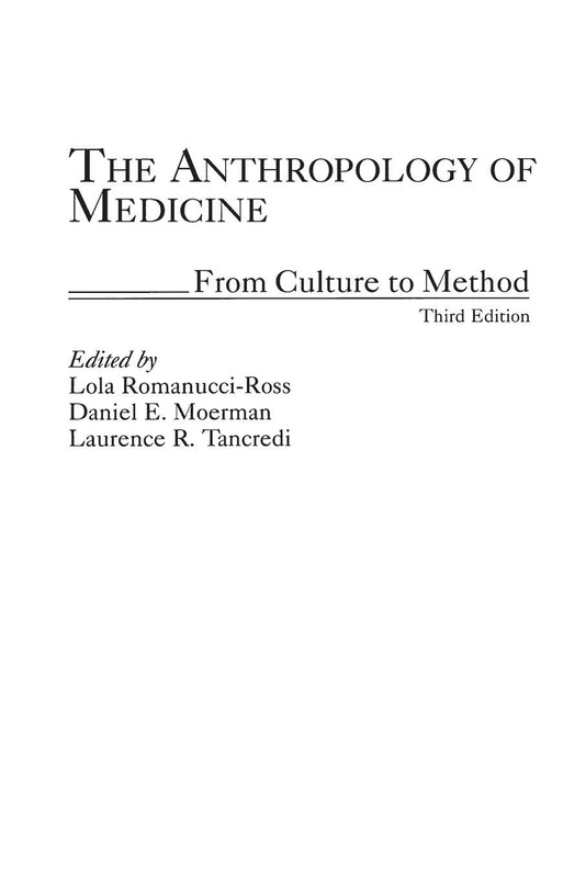The Anthropology of Medicine: From Culture to Method