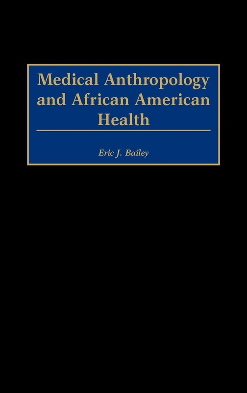 Medical Anthropology and African American Health