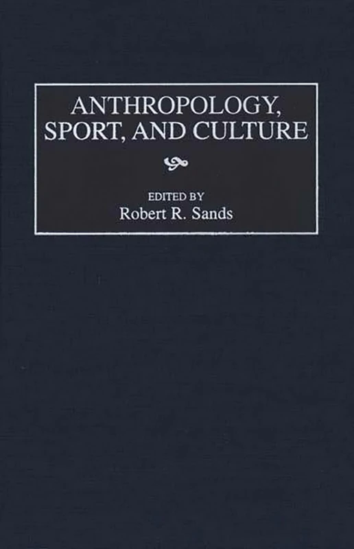 Anthropology, Sport, and Culture