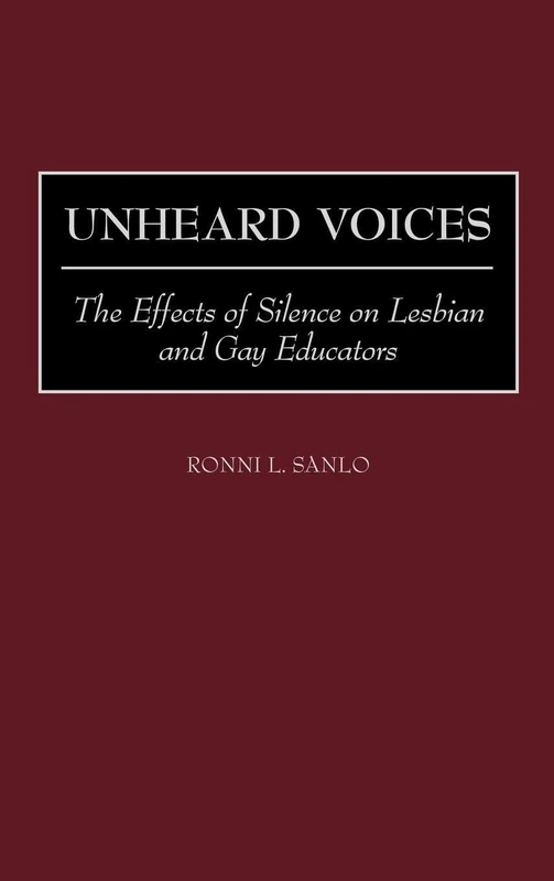 Unheard Voices: The Effects of Silence on Lesbian and Gay Educators