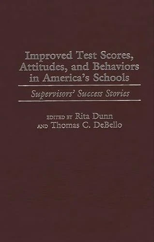 Improved Test Scores, Attitudes, and Behaviors in America's Schools: Supervisors' Success Stories - Image 1