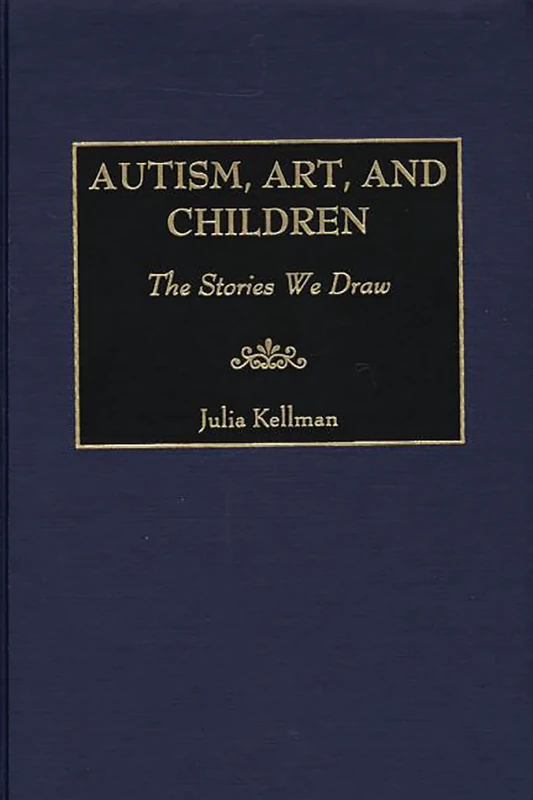 Autism, Art, and Children: The Stories We Draw