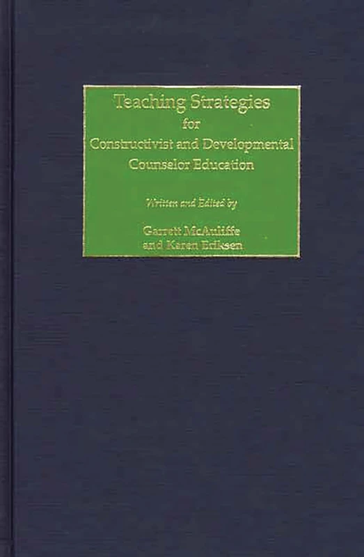 Teaching Strategies for Constructivist and Developmental Counselor Education