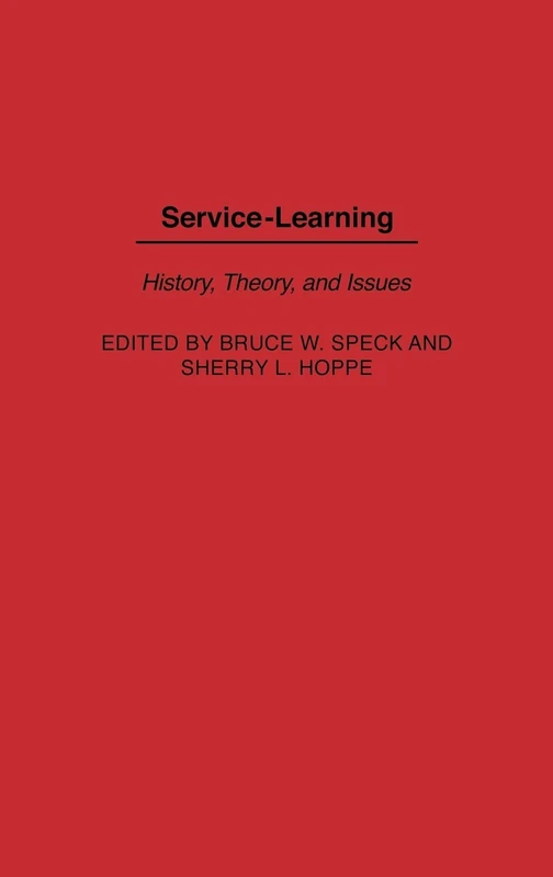 Service-Learning: History, Theory, and Issues
