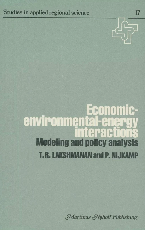 Economic―Environmental―Energy Interactions: Modeling and Policy Analysis: 17 (Studies in Applied Regional Science, 17)