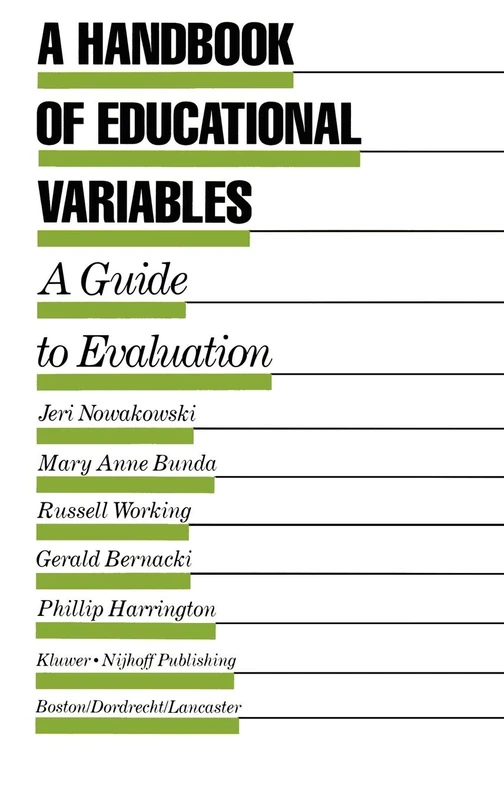 A Handbook of Educational Variables: A Guide to Evaluation: 9 (Evaluation in Education and Human Services, 9)